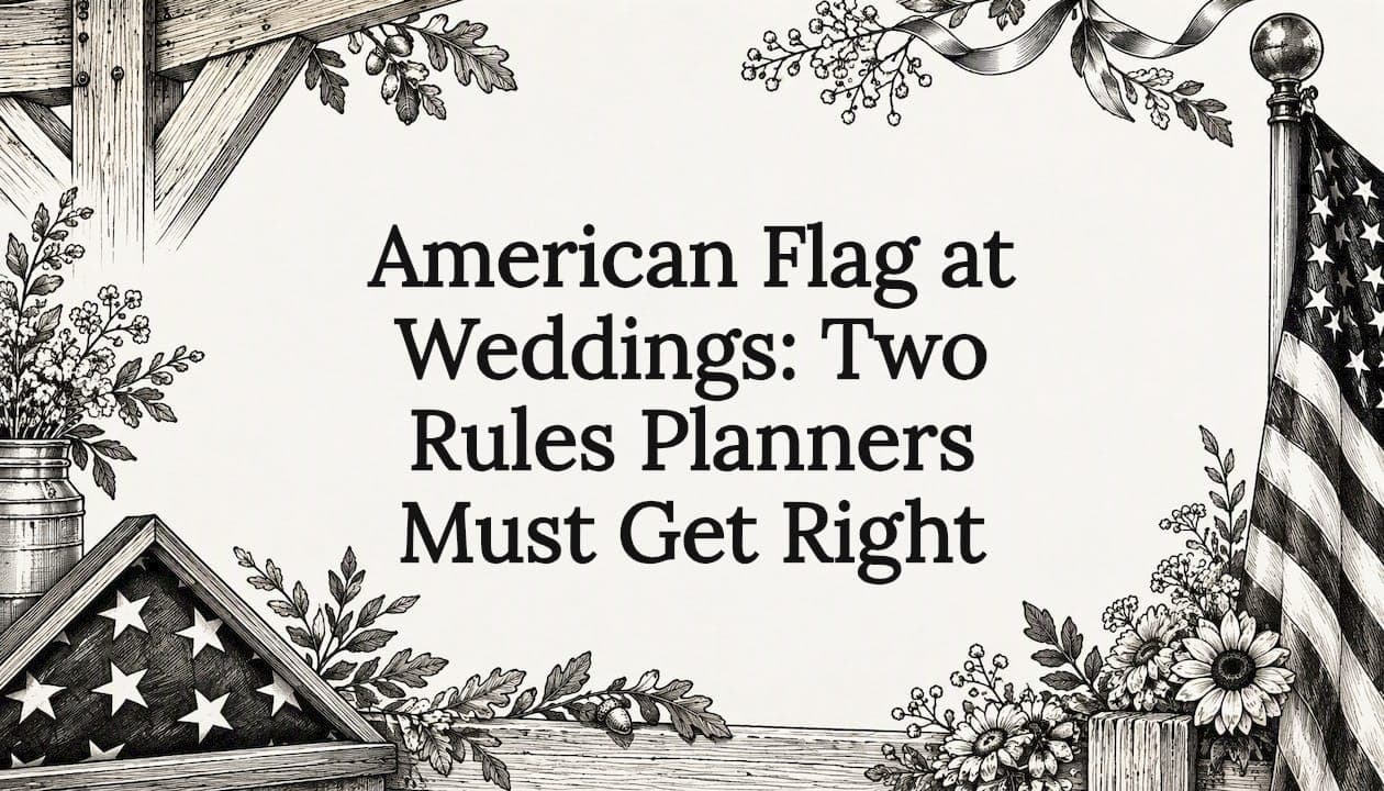 American Flag at Weddings: Two Rules Planners Must Get Right